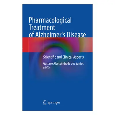 "Pharmacological Treatment of Alzheimer's Disease: Scientific and Clinical Aspects" - "" ("Santo