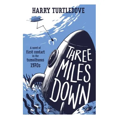 "Three Miles Down" - "" ("Turtledove Harry")(Paperback)