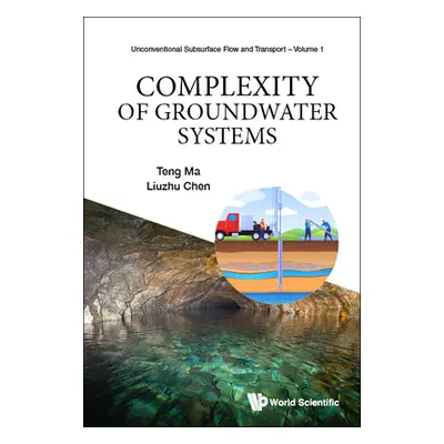 "Complexity of Groundwater Systems" - "" ("Teng Ma")(Pevná vazba)