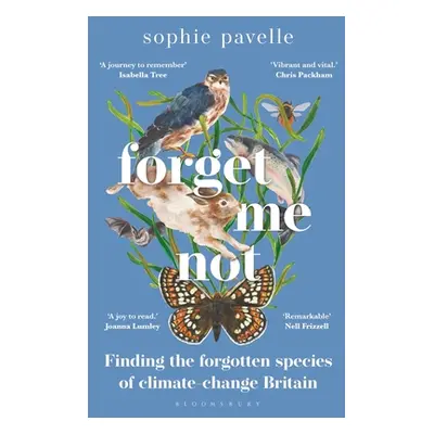 "Forget Me Not" - "Finding the forgotten species of climate-change Britain" ("Pavelle Sophie")(P