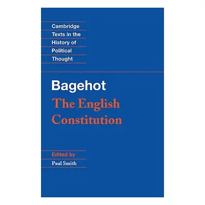 "Bagehot: The English Constitution" - "" ("Bagehot")(Paperback)