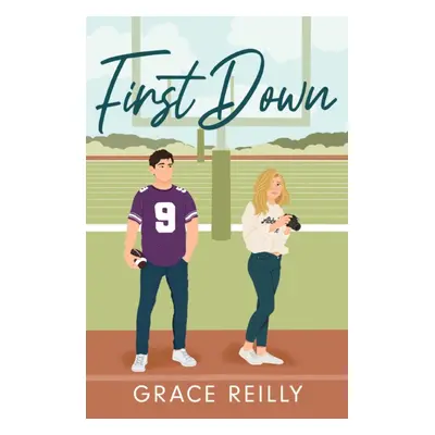 "First Down" - "MUST-READ spicy sports romance from the TikTok sensation!" ("Reilly Grace")(Pape