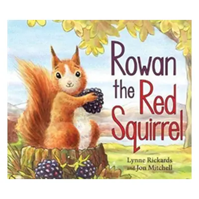 "Rowan the Red Squirrel" - "" ("Rickards Lynne")(Paperback)