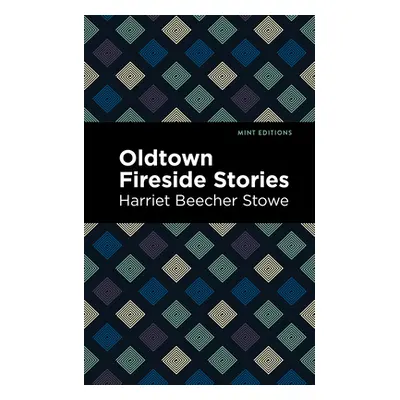 "Oldtown Fireside Stories" - "" ("Stowe Harriet Beecher")(Paperback)