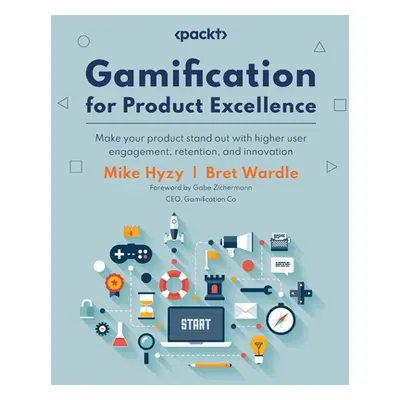 "Gamification for Product Excellence" - "" ("Hyzy Mike")(Paperback)