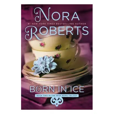 "Born in Ice" - "" ("Roberts Nora")(Paperback)