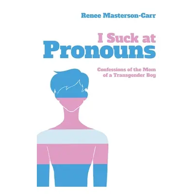 "I Suck at Pronouns" - "" ("Masterson-Carr Renee")(Paperback)