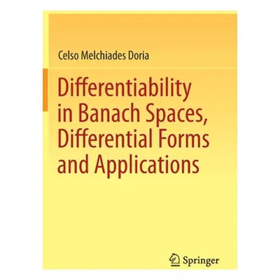 "Differentiability in Banach Spaces, Differential Forms and Applications" - "" ("Doria Celso Mel