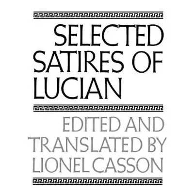 "Selected Satires of Lucian" - "" ("Lucian")(Paperback)