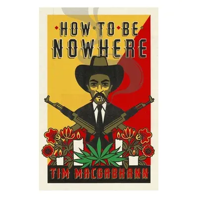 "How to Be Nowhere" - "" ("Macgabhann Tim")(Paperback)