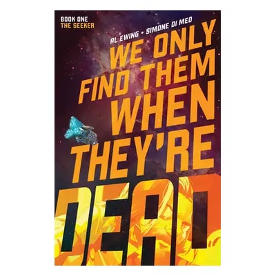 "We Only Find Them When They're Dead Vol. 1, 1" - "" ("Ewing Al")(Paperback)