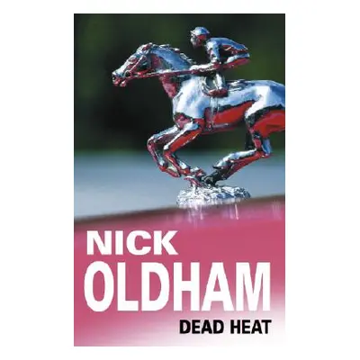 "Dead Heat" - "" ("Oldham Nick")(Pevná vazba)