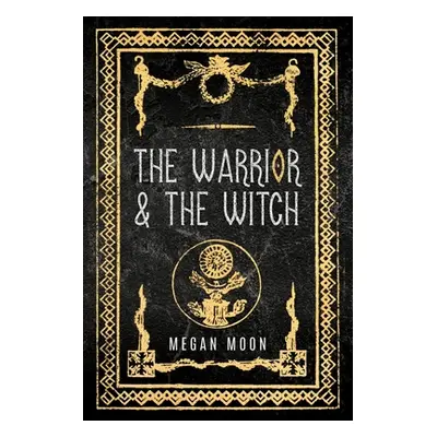 "The Warrior & The Witch" - "" ("Moon Megan")(Paperback)