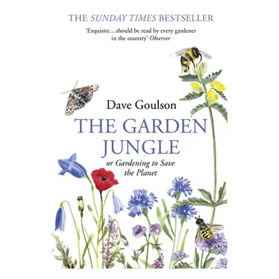 "Garden Jungle" - "or Gardening to Save the Planet" ("Goulson Dave")(Paperback / softback)