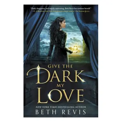 "Give the Dark My Love" - "" ("Revis Beth")(Paperback)