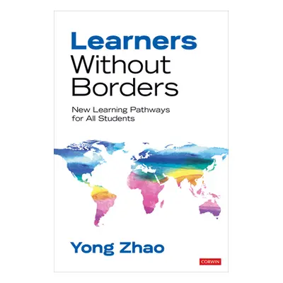 "Learners Without Borders: New Learning Pathways for All Students" - "" ("Zhao Yong")(Paperback)