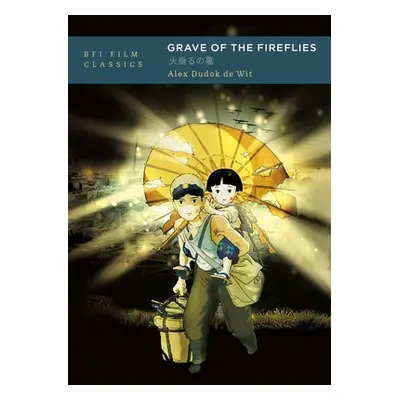 "Grave of the Fireflies" - "" ("Wit Alex Dudok de")(Paperback)