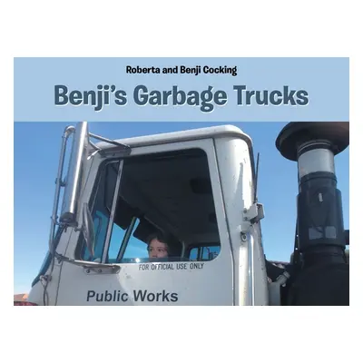 "Benji's Garbage Trucks" - "" ("Cocking Roberta")(Paperback)