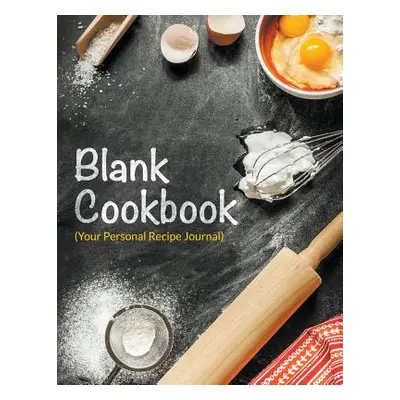 "Blank Cookbook (Your Personal Recipe Journal)" - "" ("Speedy Publishing LLC")(Paperback)