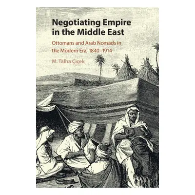 "Negotiating Empire in the Middle East" - "" ("iek M. Talha")(Pevná vazba)