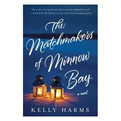 "The Matchmakers of Minnow Bay" - "" ("Harms Kelly")(Paperback)