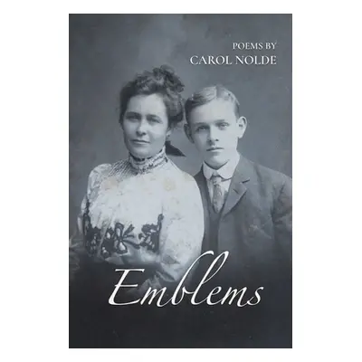 "Emblems" - "" ("Nolde Carol")(Paperback)