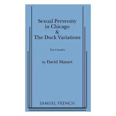 "Sexual Perversity in Chicago and the Duck Variations" - "" ("Mamet David")(Paperback)