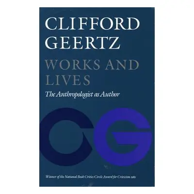 "Works and Lives: The Anthropologist as Author" - "" ("Geertz Clifford")(Paperback)