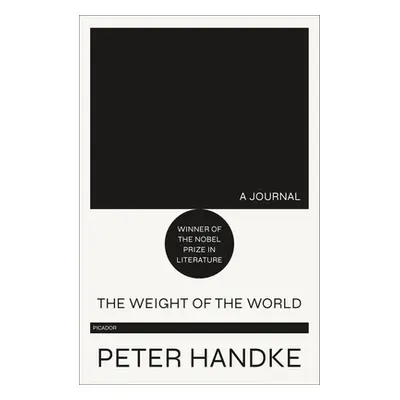 "The Weight of the World: A Journal" - "" ("Handke Peter")(Paperback)