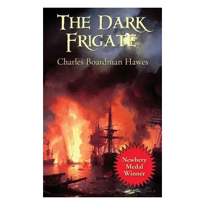 "The Dark Frigate" - "" ("Hawes Charles Boardman")(Pevná vazba)