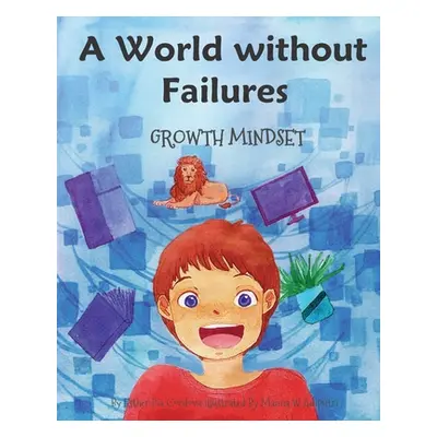 "A World without Failures: Growth Mindset" - "" ("Adiputri Maima W.")(Paperback)