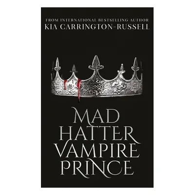 "Mad Hatter Vampire Prince" - "" ("Carrington-Russell Kia")(Paperback)