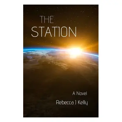 "The Station" - "" ("Kelly Rebecca J.")(Paperback)