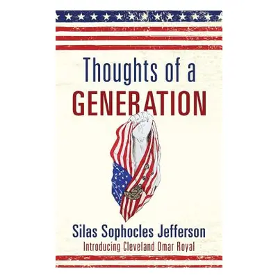 "Thoughts of a Generation" - "" ("Jefferson Silas Sophocles")(Paperback)