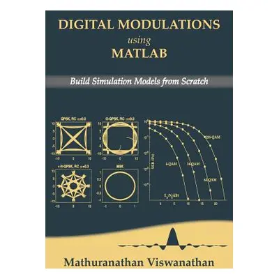 "Digital Modulations using Matlab: Build Simulation Models from Scratch(Color edition)" - "" ("S