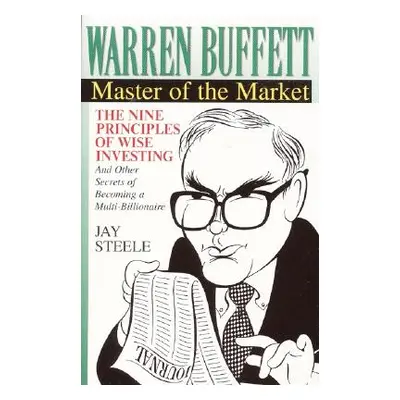 "Warren Buffett: Master of the Market" - "" ("Steele Jay")(Paperback)