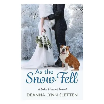 "As the Snow Fell: A Lake Harriet Novel" - "" ("Sletten Deanna Lynn")(Paperback)