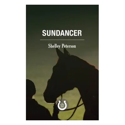 "Sundancer: The Saddle Creek Series" - "" ("Peterson Shelley")(Paperback)