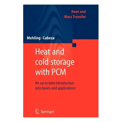 "Heat and Cold Storage with Pcm: An Up to Date Introduction Into Basics and Applications" - "" (