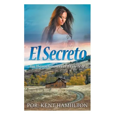 "El Secreto" - "" ("Hamilton Kent")(Paperback)