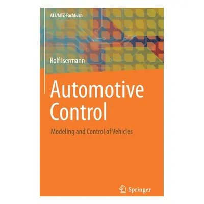 "Automotive Control: Modeling and Control of Vehicles" - "" ("Isermann Rolf")(Pevná vazba)