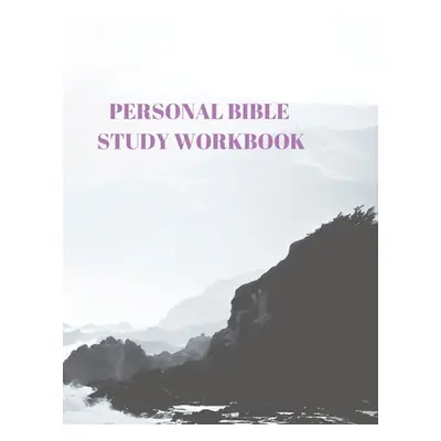 "Personal Bible Study Workbook: 116 Pages Formated for Scripture and Study!" - "" ("Sparks Larry