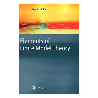 "Elements of Finite Model Theory" - "" ("Libkin Leonid")(Pevná vazba)