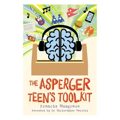 "The Asperger Teen's Toolkit" - "" ("Musgrave Francis")(Paperback)