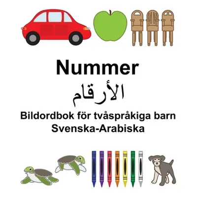 "Svenska-Arabiska Nummer/الأرقام Bildordbok fr tvsprkiga barn" - "" ("Carlson Suzanne")(Paperbac