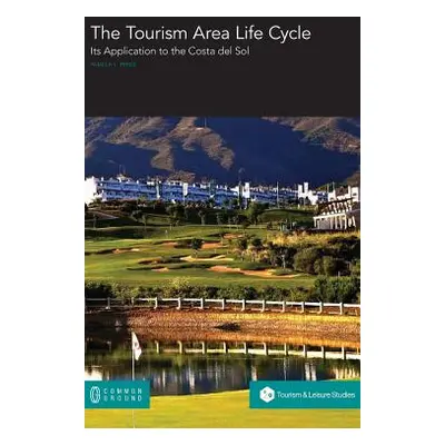 "The Tourism Area Life Cycle: Its Application to the Costa del Sol" - "" ("Prez Pamela L.")(Pevn