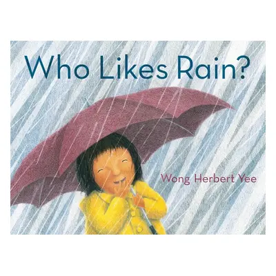 "Who Likes Rain?" - "" ("Yee Wong Herbert")(Paperback)