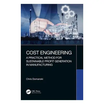 "Cost Engineering: A Practical Method for Sustainable Profit Generation in Manufacturing" - "" (