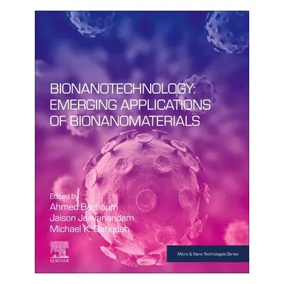 "Bionanotechnology: Emerging Applications of Bionanomaterials" - "" ("Barhoum Ahmed")(Paperback)