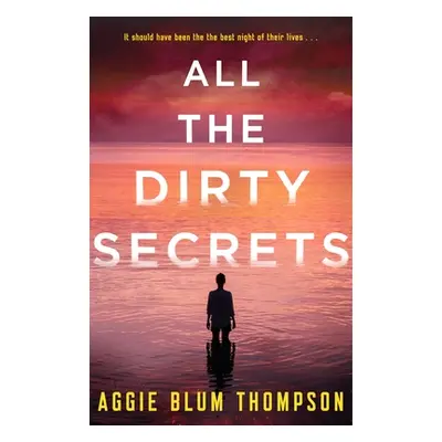 "All the Dirty Secrets" - "" ("Thompson Aggie Blum")(Pevná vazba)